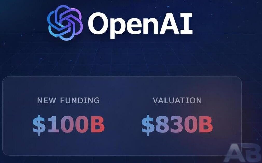 OpenAI Seeks $100B Funding at $830B Valuation While SoftBank Races to Complete Investment