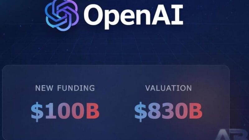 OpenAI Seeks $100B Funding at $830B Valuation While SoftBank Races to Complete Investment
