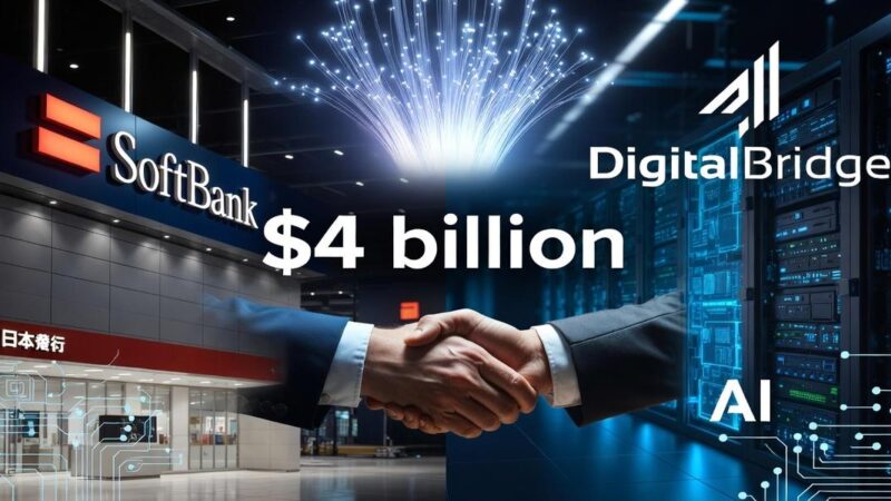 SoftBank Acquires DigitalBridge for $4 Billion to Expand AI Infrastructure